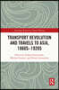 Transport Revolution and Travels to Asia, 1860s-1920s