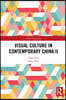 Visual Culture in Contemporary China II