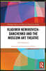 Vladimir Nemirovich-Danchenko and the Moscow Art Theatre