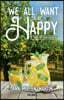 We All Want to Be Happy