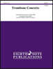 Trombone Concerto: For Solo Trombone and Concert Band, Conductor Score & Parts