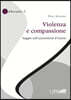 Violenza E Compassione