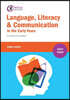 Language, Literacy and Communication in the Early Years