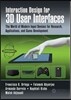 Interaction Design for 3D User Interfaces