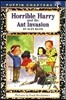 Horrible Harry And the Ant Invasion