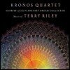 Kronos Quartet 테리 라일리 작품집 (Terry Riley: Sunrise of the Planetary Dream Collector)