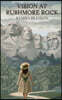 Vision at Rushmore Rock