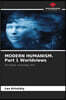 MODERN HUMANISM. Part 1 Worldviews