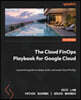 The Cloud FinOps Playbook for Google Cloud