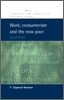 Work, Consumerism and the New Poor