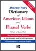 McGraw-Hill's Dictionary of American Idoms and Phrasal Verbs
