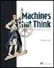 Machines That Think: What It Really Means for AI to Think