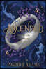 Ascended: Lifetimes echo. Fates entwine. Love defies.