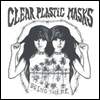 Clear Plastic Masks - Being There (LP)