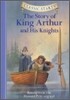 Classic Starts (R): The Story of King Arthur & His Knights