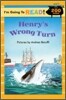 I'm Going to Read! Level 3 : Henry's Wrong Turn