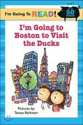 I'm Going to Read Level 1 : I'm Going to Boston to Visit the Ducks