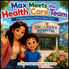 Max Meets the Health Care Team