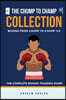 The Chump to Champ Collection