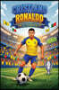 Cristiano Ronaldo: The CR7 Soccer Biography and Interactive Workbook for Kids About Hard Work, Healthy Habits, and Never Giving Up