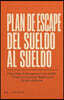 El Plan de Escape de Cheque de Pago a Cheque de Pago