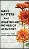 Care Matters and Healthcare Power of Attorney