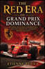 The Red Era of Grand Prix Dominance