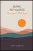 Mark My Words - Encounters With Jesus