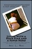 Living With a Rock Star and a Super Hero: Creating a new normal with Down Syndrome and Sensory Processing Disorder