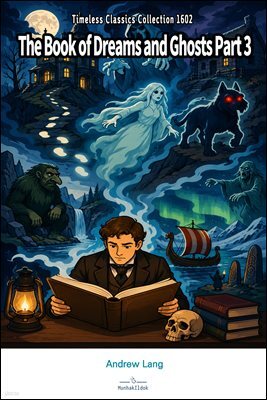 The Book of Dreams and Ghosts Part 3
