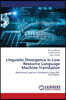 Linguistic Divergence in Low Resource Language Machine Translation