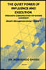 The Quiet Power of Influence and Execution Persuasive Communication for Modern Leadership