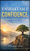 UNSHAKEABLE CONFIDENCE