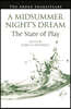 A Midsummer Night’s Dream: The State of Play