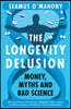 The Longevity Delusion