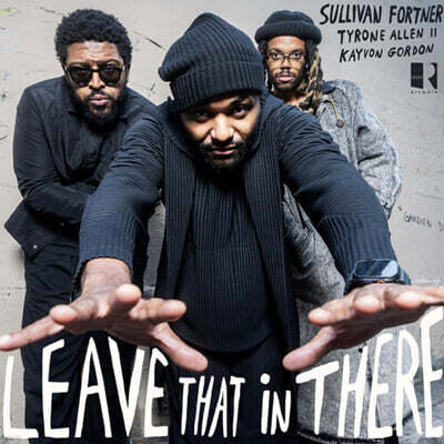Sullivan Fortner (설리반 포트너) - Leave That In There