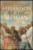 Apprentices of the Messiah: Discipleship, Authority, and the Teaching Mission of Jesus