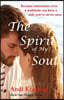 The Spirit of My Soul: Because Sometimes Even a Soulmate Can Have a Side You've Never Seen