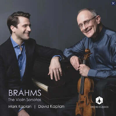 Mark Kaplan / David Kaplan 브람스: 바이올린 소나타 전곡 1번 & 2번 & 3번 (Brahms: The Violin Sonatas Nr. 1-3)