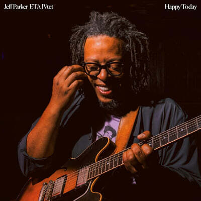 Jeff Parker (제프 파커) - Happy Today