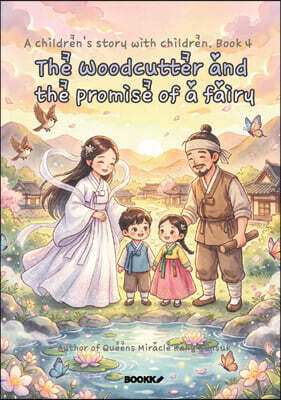 The Woodcutter and the promise of a fairy