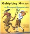 Multiplying Menace: The Revenge of Rumpelstiltskin