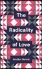 The Radicality of Love