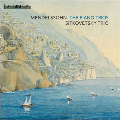 Dmitry Sitkovetsky Trio 멘델스존: 피아노 트리오 1번, 2번 (Mendelssohn: The Piano Trios)