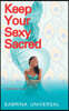 Keep Your Sexy Sacred