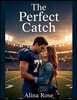 The Perfect Catch