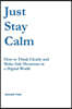 Just Stay Calm