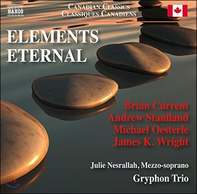 Gryphon Trio 불멸의 요소 - 캐나다 현존 작곡가들의 실내악 작품들 (Elements Eternal)