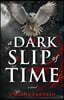A Dark Slip of Time