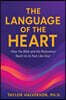 Language of the Heart: How the Bible and the Restoration Teach Us to Feel Like God